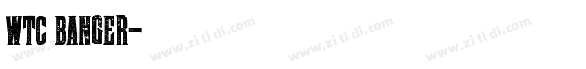 WTC BANGER字体转换